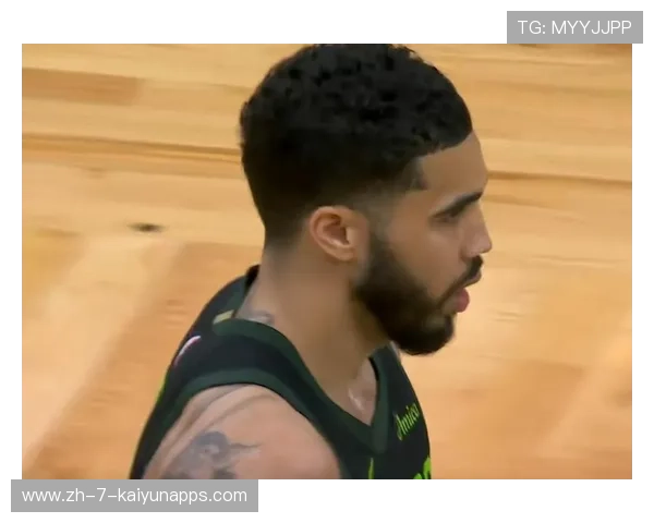 凯尔特人震惊逆转雄鹿，塔图姆成为最大亮点